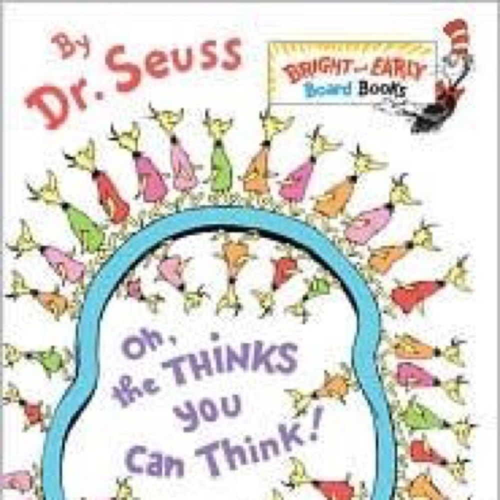 Oh, the Thinks You Can Think! by Dr. Seuss